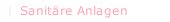 Sanitäre Anlagen
