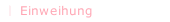 Einweihung